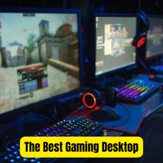 The Best Gaming Desktop