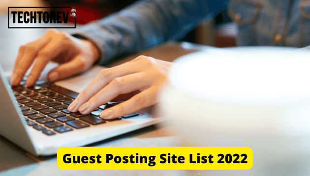 Guest Posting Site List 2022
