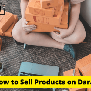 How to Sell Products on Daraz